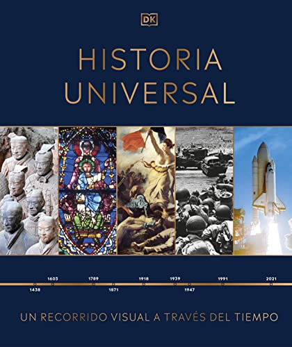 Historia universal: Un recorrido visual a través del tiempo (Enciclopedia visual) von DK